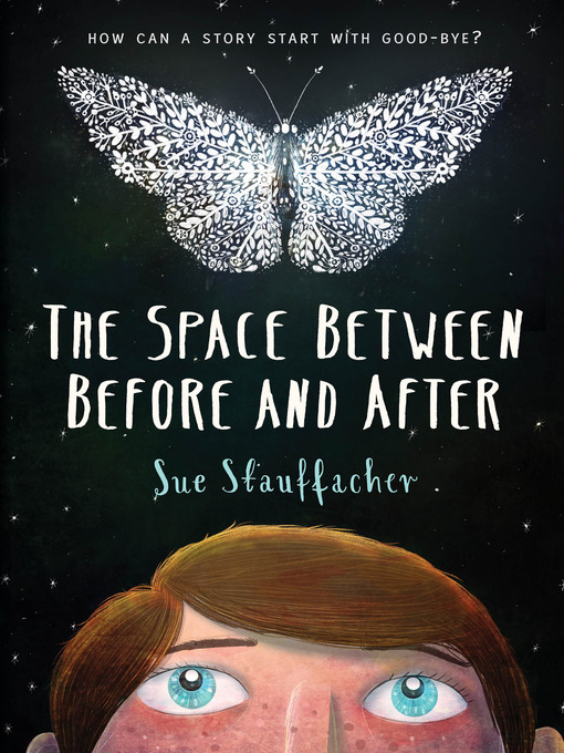 Title details for The Space Between Before and After by Sue Stauffacher - Available